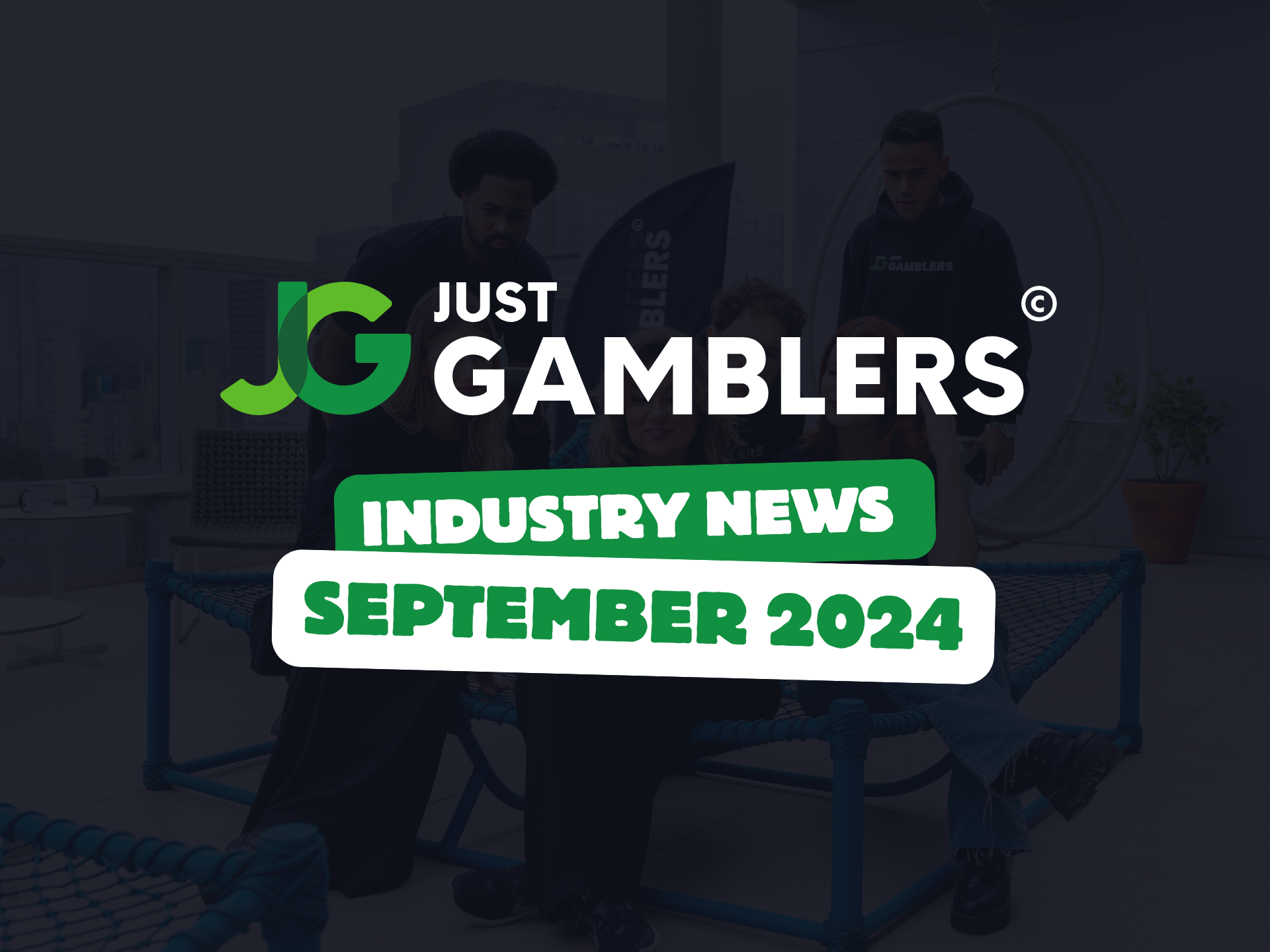 JustGamblers Industry News September 2024